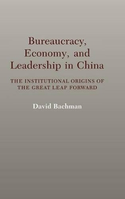 Bureaucracy, Economy, and Leadership in China book