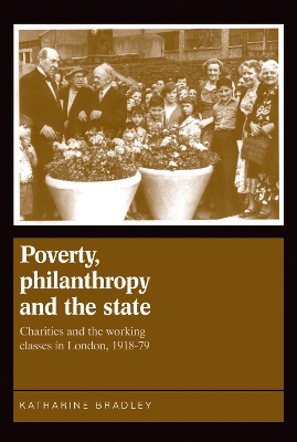 Poverty, Philanthropy and the State book