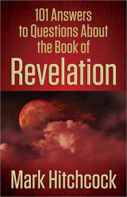 101 Answers to Questions About the Book of Revelation book