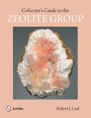 Collector's Guide to the Zeolite Group book