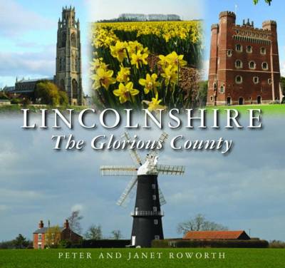 Lincolnshire the Glorious County book