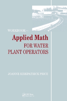 Applied Math for Water Plant Operators by Joanne K. Price