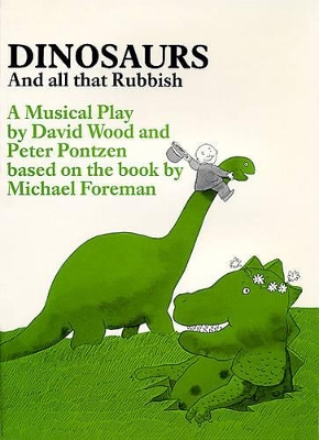 Dinosaurs and All That Rubbish: Musical Play by Michael Foreman