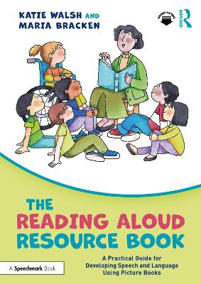 The Reading Aloud Resource Book: A Practical Guide for Developing Speech and Language Using Picture Books book