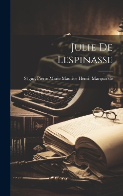 Julie de Lespinasse by Pierre Marie Maurice Henri Marq Ségur