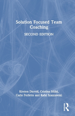 Solution Focused Team Coaching by Kirsten Dierolf