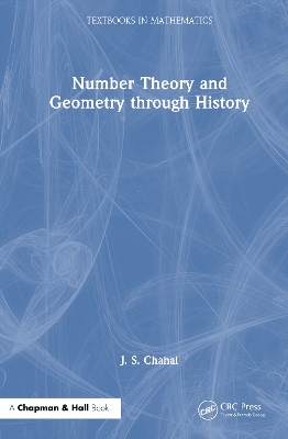 Number Theory and Geometry through History by J. S. Chahal
