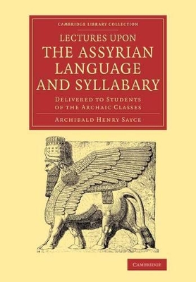 Lectures upon the Assyrian Language and Syllabary book