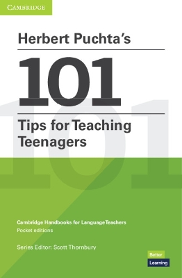 Herbert Puchta's 101 Tips for Teaching Teenagers Pocket Editions: Cambridge Handbooks for Language Teachers Pocket editions book