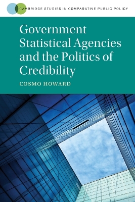 Government Statistical Agencies and the Politics of Credibility by Cosmo Wyndham Howard