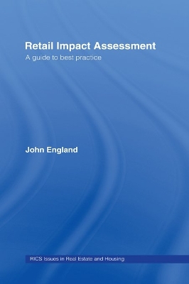 Retail Impact Assessment: A Guide to Best Practice by John England