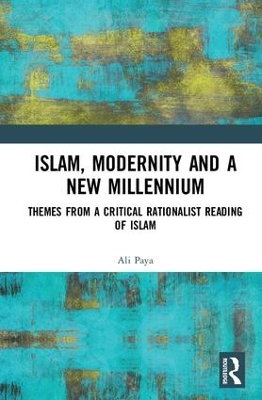 Islam, Modernity and a New Millennium by Ali Paya