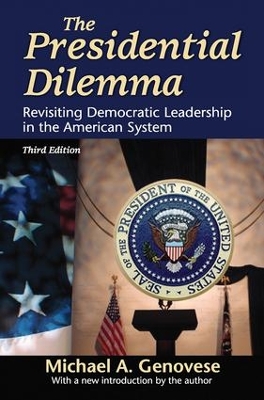 The Presidential Dilemma by Michael Genovese