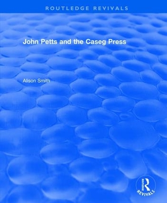John Petts and the Caseg Press by Alison Smith