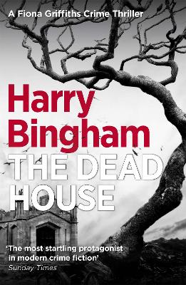 The Dead House by Harry Bingham