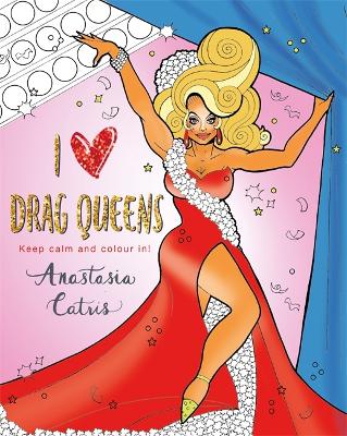 I Heart Drag Queens book