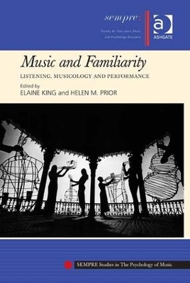 Music and Familiarity by Elaine King