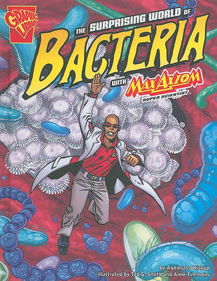 Surprising World of Bacteria with Max Axiom, Super Scientist by ,Agnieszka Biskup