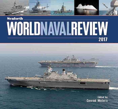 Seaforth World Naval Review by Conrad Waters