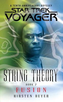 Star Trek: Voyager: String Theory #2: Fusion book