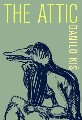 The The Attic by Danilo Kis