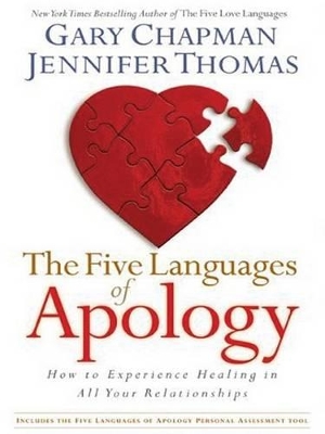 The The Five Languages of Apology: How to Experience Healing in All Your Relationships by Jennifer Thomas