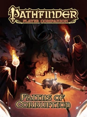 Pathfinder Player Companion: Faiths of Corruption book