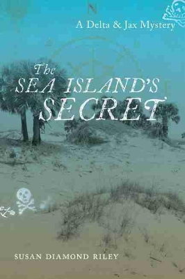 The Sea Island's Secret: A Delta & Jax Mystery book