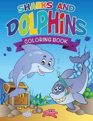 Sharks and Dolphins Coloring Book book