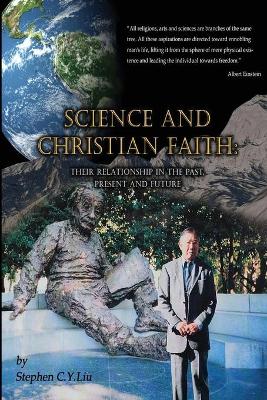 Science and Christian Faith: 科學與基督徒信仰：過去，現在與將來（國際英文版） book