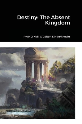 Destiny: The Absent Kingdom book