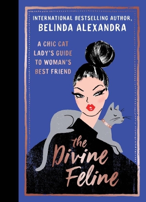 The Divine Feline: A chic cat lady's guide to woman's best friend book