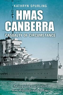 HMAS Canberra: Casualty of Circumstance book