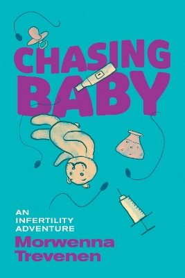 Chasing Baby: An Infertility Adventure book