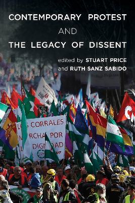 Contemporary Protest and the Legacy of Dissent book