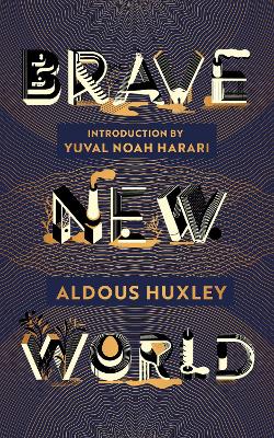 Brave New World: 90th Anniversary Edition with an Introduction by Yuval Noah Harari book
