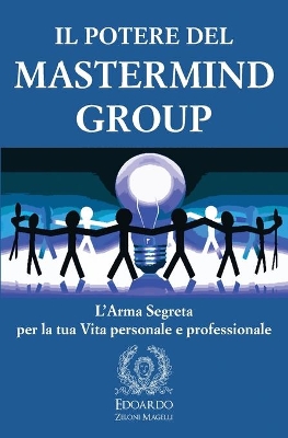 Il Potere del Mastermind Group: L'Arma Segreta per la tua Vita personale e professionale book