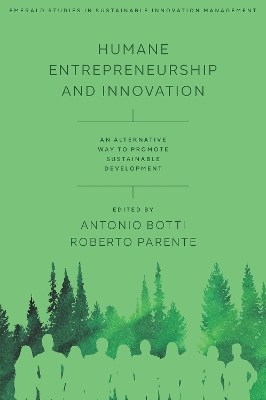 Humane Entrepreneurship and Innovation: An Alternative Way to Promote Sustainable Development book