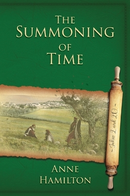 The Summoning of Time: John 2 and 20: Mystery, Majesty and Mathematics in John's Gospel #2 book