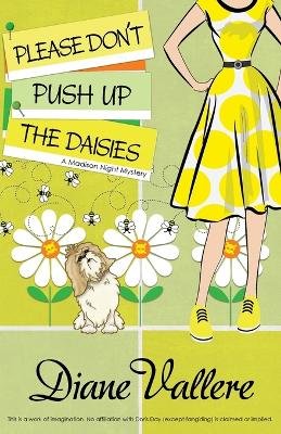 Please Don't Push Up the Daisies: A Madison Night Mystery book