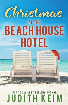 Christmas at The Beach House Hotel by Judith Keim