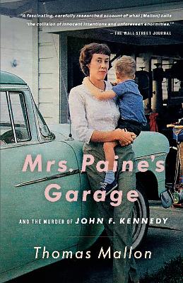 Mrs. Paine's Garage: And the Murder of John F. Kennedy book