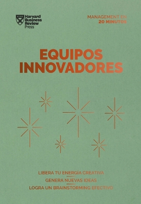 Equipos Innovadores. Serie Management En 20 Minutos (Innovative Teams Spanish Edition) book