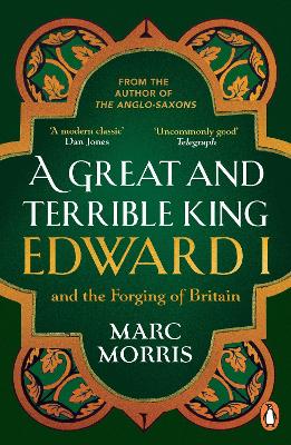 Great and Terrible King by Marc Morris
