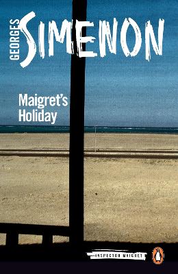 Maigret's Holiday: Inspector Maigret #28 by Georges Simenon