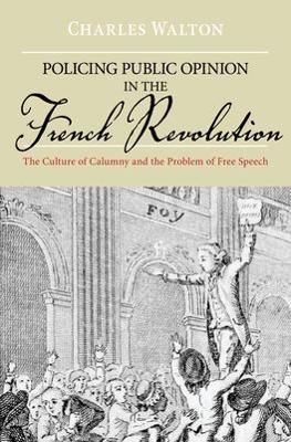 Policing Public Opinion in the French Revolution book
