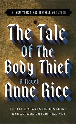 The Tale of the Body Thief by Anne Rice