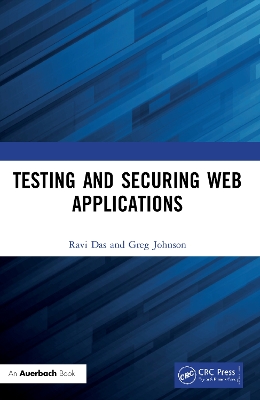 Testing and Securing Web Applications by Ravi Das