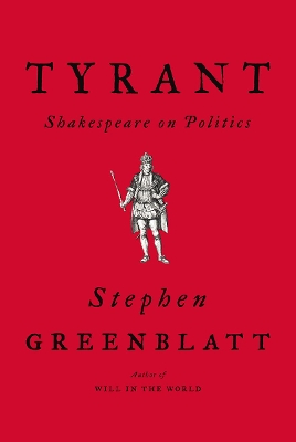 Tyrant by Stephen Greenblatt