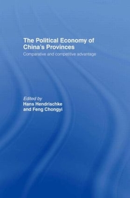 The Political Economy of China's Provinces by Hans Hendrischke